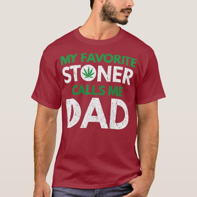 Mein Favorit Stoner nennt mich Vater T-Shirt (Vorderseite)