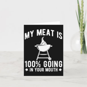 Mein Fleisch geht zu 100% in deiner Mund-Grillen G Karte