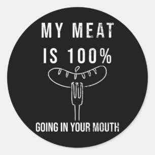 Mein Fleisch geht zu 100% in deiner Mund-Grillen G Runder Aufkleber