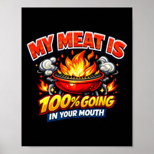 Mein Fleisch kommt zu 100% in deinen Mund lustig Poster
