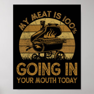 Mein Fleisch wird heute zu 100% in deinem Mund gef Poster