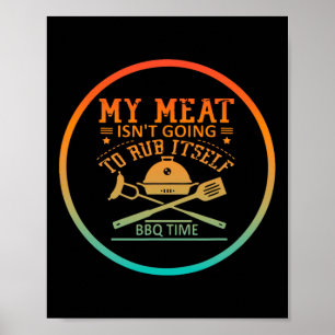 Mein Fleisch wird sich Grillen Time Funny B nicht Poster