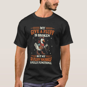 Mein Flunsch-Geber ist kaputt lustige alberne Gans T-Shirt