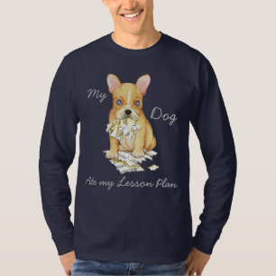 Mein französischer Bulldog hat meinen Lektionsplan T-Shirt