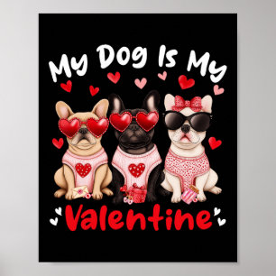 Mein französischer Bulldoggenhund ist mein Valenti Poster