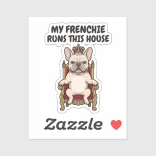 Mein Frenchie führt dieses Haus Royal French Bulld Aufkleber
