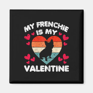 Mein Frenchie ist mein Valentins Hund Liebhaber Va Magnet