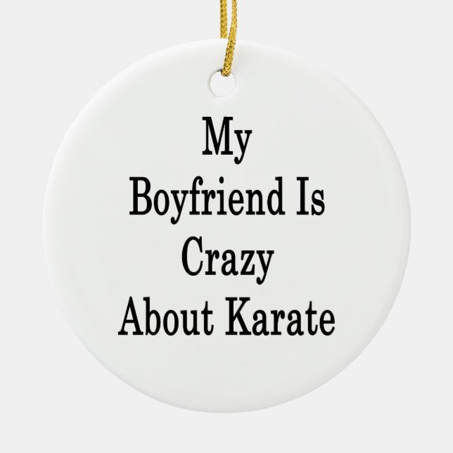 Mein Freund ist über Karate verrückt Keramikornament (Vorne)