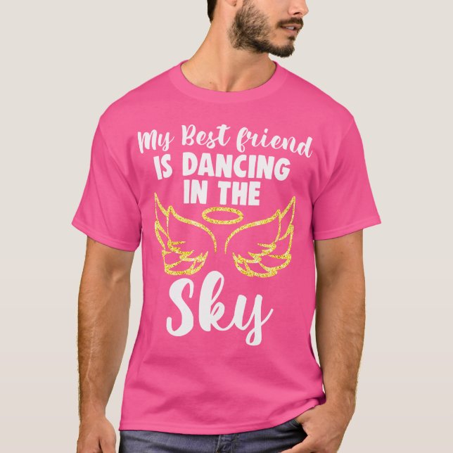 Mein Freund tanzt im Gedächtnis in den Himmel T-Shirt (Vorderseite)