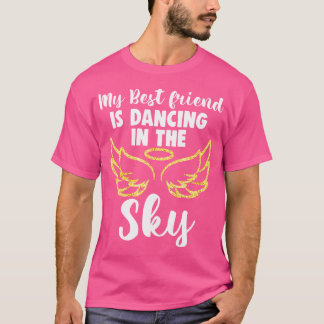 Mein Freund tanzt im Himmel Flügel in Erinnerung a T-Shirt