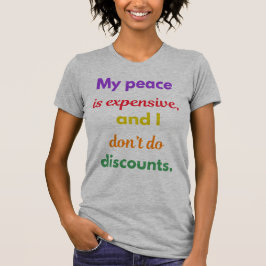 Mein Frieden, mein Preis T-Shirt