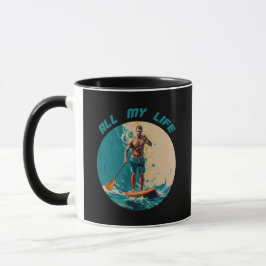 Mein ganzes Leben lang ist sup Paddle Surfen Tasse