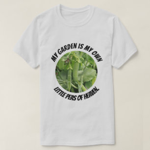 Mein Garten ist mein Himmelserbse T-Shirt