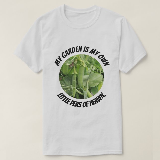 Mein Garten ist mein Himmelserbse T-Shirt (Design vorne)