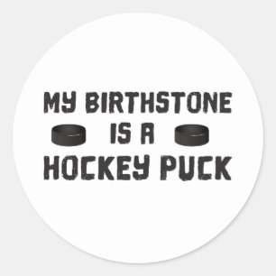 Mein Geburtsstein ist ein Hockey-Puck Runder Aufkleber