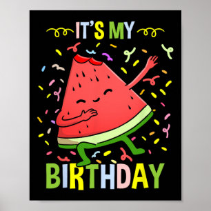 Mein Geburtstag Wassermelone Poster