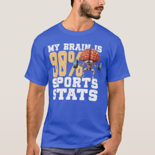 Mein Gehirn besteht zu 90 aus Sportstatistiken Spo T-Shirt