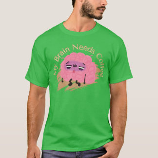 Mein Gehirn braucht Kaffee Lustige Kaffee-Liebhabe T-Shirt