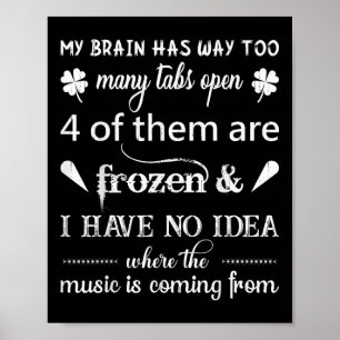 Mein Gehirn hat viel zu viele Tabs ... die Musik i Poster