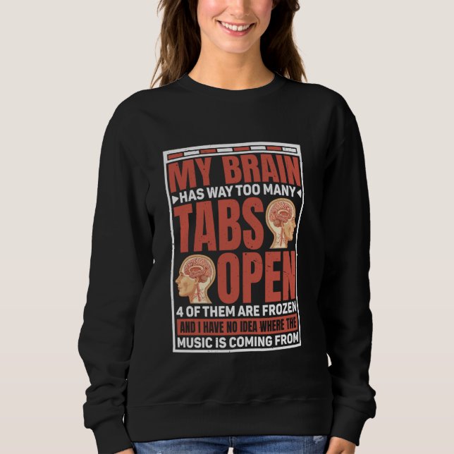 Mein Gehirn hat viel zu viele Tabs offen — Sweatshirt (Vorderseite)