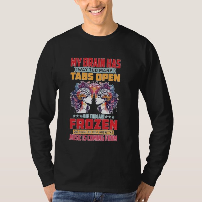 Mein Gehirn hat viel zu viele Tabs offen — T-Shirt (Vorderseite)
