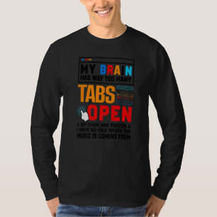 Mein Gehirn hat viel zu viele Tabs Open Software D T-Shirt