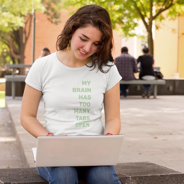 Mein Gehirn hat zu viele Tabs geöffnet T-Shirt (Von Creator hochgeladen)