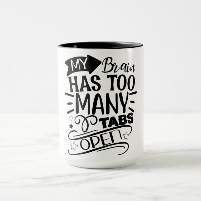 Mein Gehirn hat zu viele Tabs geöffnet Tasse (Zentrum)