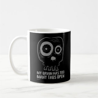 MEIN GEHIRN HAT ZU VIELE TABS OFFEN lustig Kaffeetasse