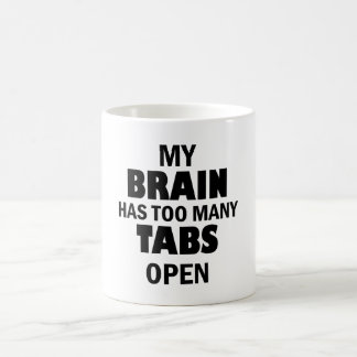 Mein Gehirn hat zu viele Tabs offen - lustige Tech Kaffeetasse