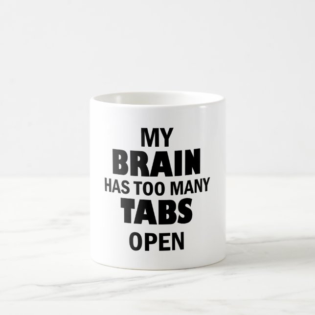 Mein Gehirn hat zu viele Tabs offen - lustige Tech Kaffeetasse (Mittel)