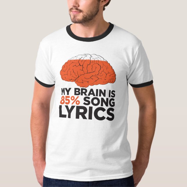 Mein Gehirn ist 85% Lied-Texte T-Shirt (Vorderseite)
