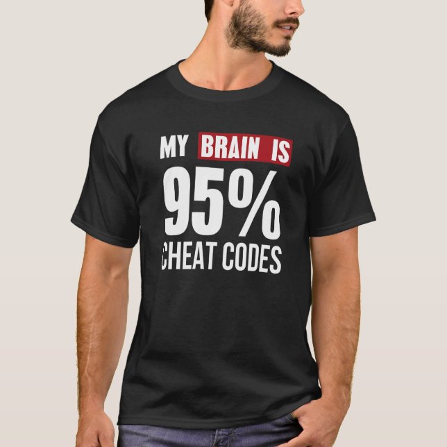 Mein Gehirn ist 95 Cheat Codes Coder Programmierer T-Shirt (Vorderseite)