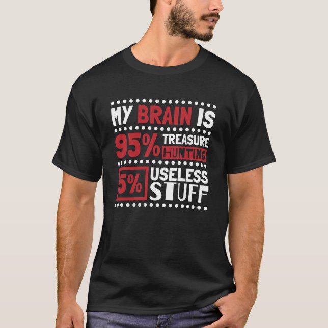 Mein Gehirn ist 95 Schatzsucher T-Shirt (Vorderseite)