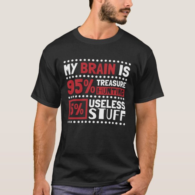 Mein Gehirn ist 95 Schatzsucher T-Shirt (Vorderseite)