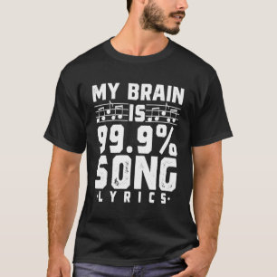 Mein Gehirn ist 99 9 Song-Texte Funny Singer Music T-Shirt