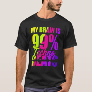 Mein Gehirn ist 99 Techno Beats T-Shirt