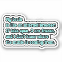 Mein Gehirn ist wie ein Internet-Browser; ADHD-Geh