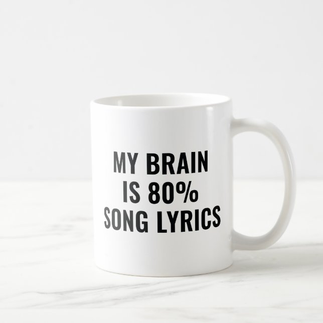 Mein Gehirn ist zu 80 Prozent Song-Texte Kaffeetasse (Rechts)