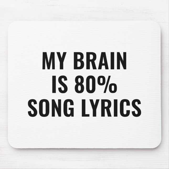 Mein Gehirn ist zu 80 Prozent Song-Texte Mousepad (Vorne)