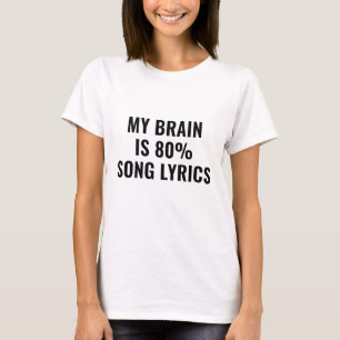 Mein Gehirn ist zu 80 Prozent Song-Texte T-Shirt