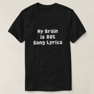 MEIN GEHIRN IST ZU 80 % SONG-TEXTE T-Shirt