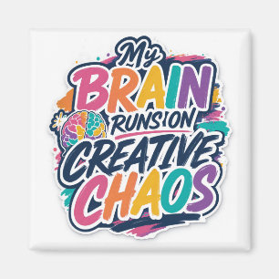 Mein Gehirn läuft auf kreatives Chaos Magnet