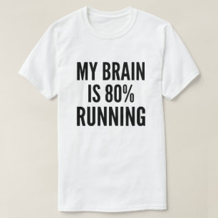 Mein Gehirn läuft zu 80% Funny Runner T-Shirt