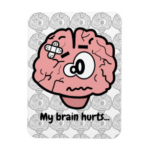 Mein Gehirn tut weh Magnet