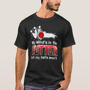 Mein Geist ist im Butter, aber meine Bälle sind ni T-Shirt