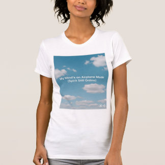 Mein Geist Ist Im Flugmodus (Geist Immer Noch Onli T-Shirt