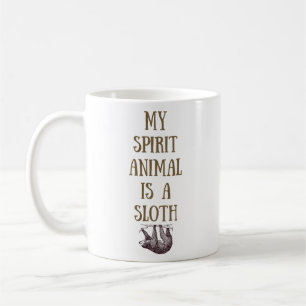 Mein Geist-Tier ist eine Sloth-Tasse Kaffeetasse