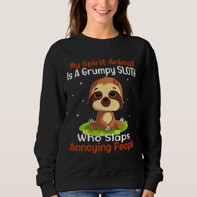 Mein Geisttier ist ein gruseliger Faultier Sweatshirt (Vorderseite)