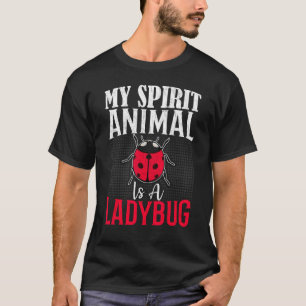 Mein Geisttier ist ein Ladybug - Bug Insect Lover T-Shirt